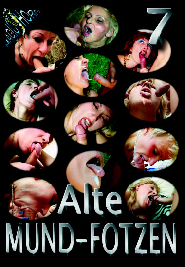 Alte Mund Fotzen 7 / Старые Ротовые Влагалища 7